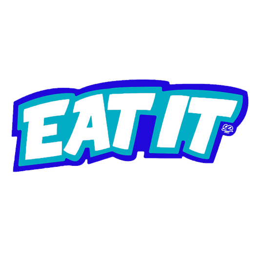 EAT IT